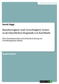 Produktbild: Barmherzigkeit und Gerechtigkeit Gottes in der Kirchlichen Dogmatik von Karl Barth