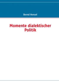 Produktbild: Momente dialektischer Politik