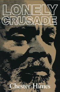 Bild vom Artikel Lonely Crusade vom Autor Chester B. Himes