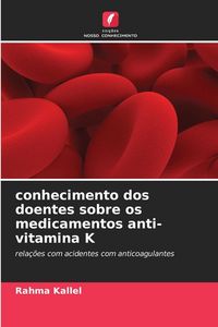 Produktbild: Conhecimento dos doentes sobre os medicamentos anti-vitamina K