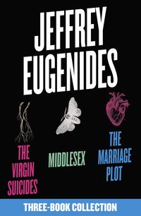 Bild vom Artikel The Jeffrey Eugenides Three-Book Collection: The Virgin Suicides, Middlesex, The Marriage Plot vom Autor Jeffrey Eugenides