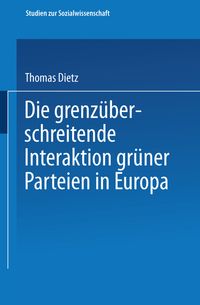 Die grenzüberschreitende Interaktion grüner Parteien in Europa Thomas Dietz