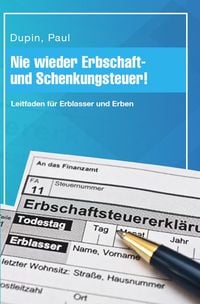 Produktbild: Nie wieder Erbschaft- und Schenkungsteuer!