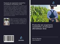 Produktbild: Productie van organische meststoffen uit biologisch afbreekbaar afval