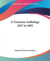Produktbild: A Victorian Anthology 1837 to 1895
