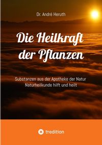 Produktbild: Die Heilkraft der Pflanzen