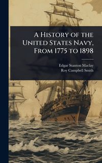 Produktbild: A History of the United States Navy, From 1775 to 1898