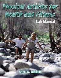 Produktbild: Jackson, A:  Physical Activity for Health and Fitness Lab Ma