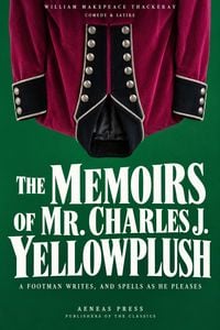 Produktbild: The Memoirs of Mr. Charles J. Yellowplush