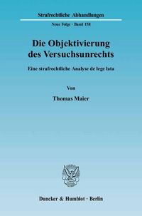 Produktbild: Die Objektivierung des Versuchsunrechts.