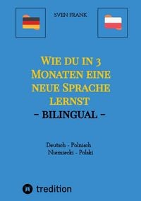 Produktbild: Wie du in 3 Monaten eine neue Sprache lernst - bilingual