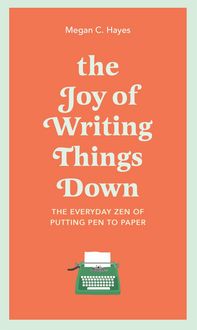 Produktbild: The Joy of Writing Things Down