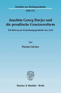 Joachim Georg Darjes und die preußische Gesetzesreform.