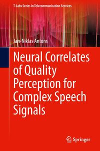 Bild vom Artikel Neural Correlates of Quality Perception for Complex Speech Signals vom Autor Jan-Niklas Antons