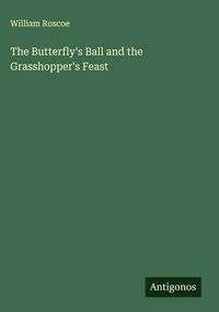 Produktbild: The Butterfly's Ball and the Grasshopper's Feast