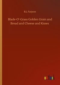Produktbild: Blade-O'-Grass Golden Grain and Bread and Cheese and Kisses