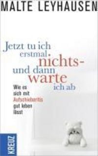 Produktbild: Jetzt tu ich erstmal nichts - und dann warte ich ab