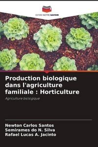 Produktbild: Production biologique dans l'agriculture familiale : Horticulture
