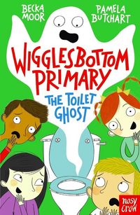 Produktbild: Butchart, P: Wigglesbottom Primary: The Toilet Ghost