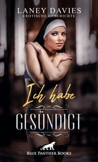 Produktbild: Ich habe ges&uuml;ndigt | Erotische Geschichte + 1 weitere Geschichte