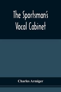 Produktbild: The Sportsman'S Vocal Cabinet