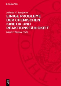 Produktbild: Einige Probleme der chemischen Kinetik und Reaktionsf&auml;higkeit