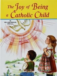 Produktbild: The Joy of Being a Catholic Child