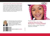 Produktbild: &iquest;C&oacute;mo Vivir En Paz, Armon&iacute;a Y Tranquilidad?