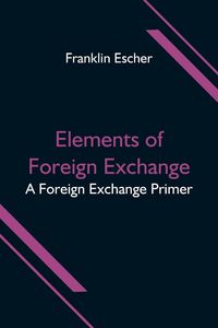Produktbild: Elements of Foreign Exchange