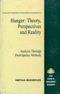 Produktbild: Hunger: Theory, Perspectives and Reality (Analysis Through Participatory Methods) Community Perspectives in Environment and Development