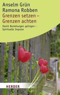Bild vom Artikel Grenzen setzen - Grenzen achten vom Autor Anselm Grün