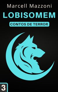 Produktbild: Lobisomem (Contos De Terror, #3)
