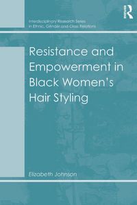 Produktbild: Resistance and Empowerment in Black Women's Hair Styling