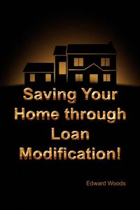 Produktbild: Saving Your Home Through Loan Modification!