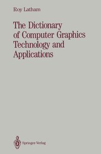 Produktbild: The Dictionary of Computer Graphics Technology and Applications