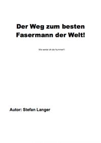 Produktbild: Der Weg zum besten Fasermann der Welt