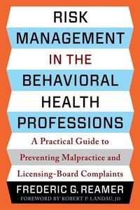 Produktbild: Reamer, F: Risk Management in the Behavioral Health Professi