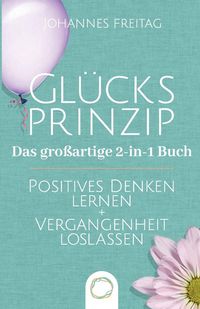 Produktbild: Gl&uuml;cksprinzip - Das gro&szlig;artige 2-in-1 Buch