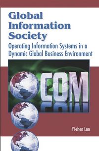Produktbild: Global Information Society: Operating Information Systems in a Dynamic Global Business Environment
