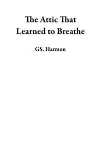Produktbild: The Attic That Learned to Breathe