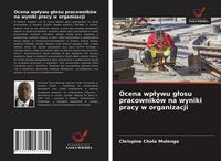 Produktbild: Ocena wp&iquest;ywu g&iquest;osu pracownik&oacute;w na wyniki pracy w organizacji