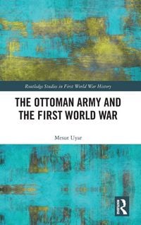 Produktbild: The Ottoman Army and the First World War