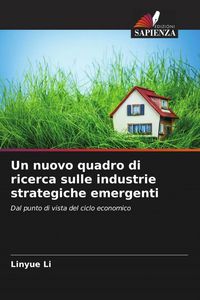 Produktbild: Un nuovo quadro di ricerca sulle industrie strategiche emergenti