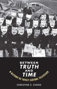 Produktbild: Evans, C: Between Truth and Time - A History of Soviet Centr