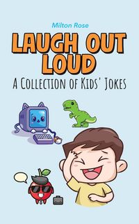 Produktbild: Laugh Out Loud: A Collection of Kids' Jokes (Kids Joke Book Ages 9-12)