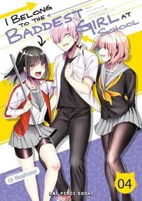 Produktbild: I Belong to the Baddest Girl at School Volume 04