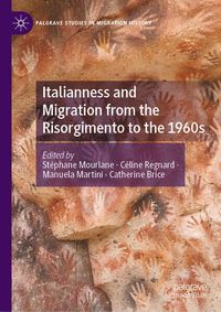 Produktbild: Italianness and Migration from the Risorgimento to the 1960s