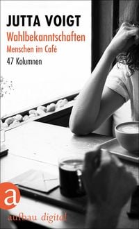Produktbild: Wahlbekanntschaften. Menschen im Caf&eacute;