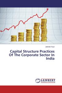 Produktbild: Capital Structure Practices Of The Corporate Sector In India