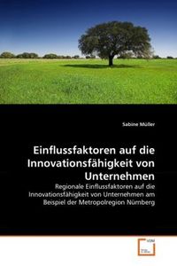 Produktbild: M&uuml;ller, S: Einflussfaktoren auf die Innovationsf&auml;higkeit von